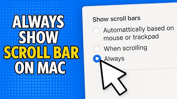 How To Always Show Scrollbar on Mac