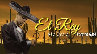 MC Davo - El Rey (Versión Rap) | Letra