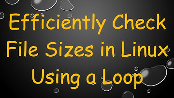 Efficiently Check File Sizes in Linux Using a Loop