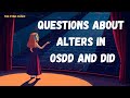 Answering Questions About Alters In OSDD And DID Ages Roles And Feelings