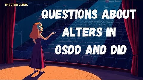 Answering questions about alters in OSDD and DID: ages, roles and feelings