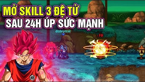 [NRO] Sự Trở Lại - Mở Skill 3 Đệ Tử Cho Con Đệ Tử Thứ Ba...Sau 24H Úp Sức Mạnh