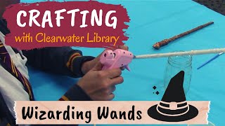 Crafting with Clearwater Library: Wizarding Wands