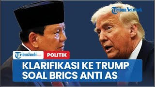 CSIS Sarankan Prabowo Klarifikasi ke Trump soal BRICS Anti AS