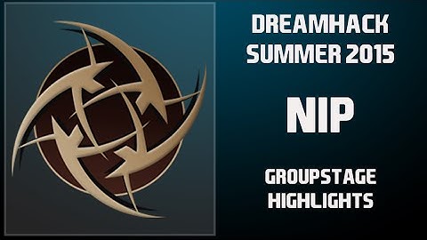NiP Group Stage Highlights @ DreamHack Open Summer 2015