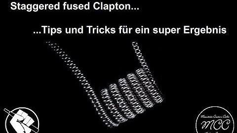Staggered fused Clapton Tutorial ( german )