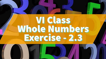 Whole Numbers - Class 6 || Exercise 2.3  || A.P State New Syllabus