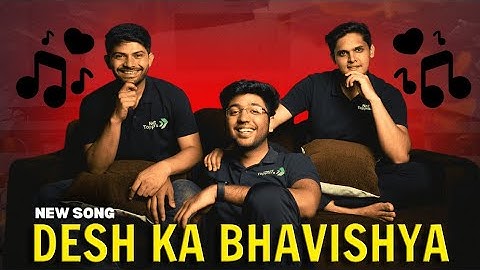 Desh Ka Bhavishya - Next Toppers Song 😍 [Official Video]