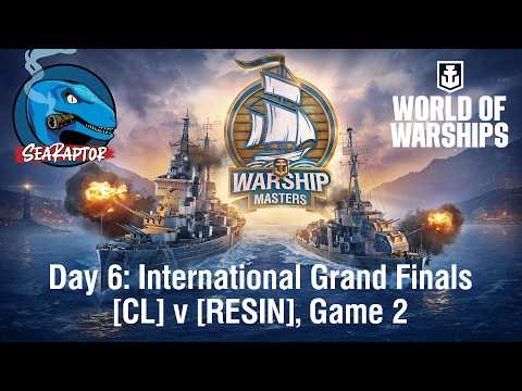 World of Warships - Warship Masters 2026 - Day 6 - Grand Finals: CL v RESIN, Game 2