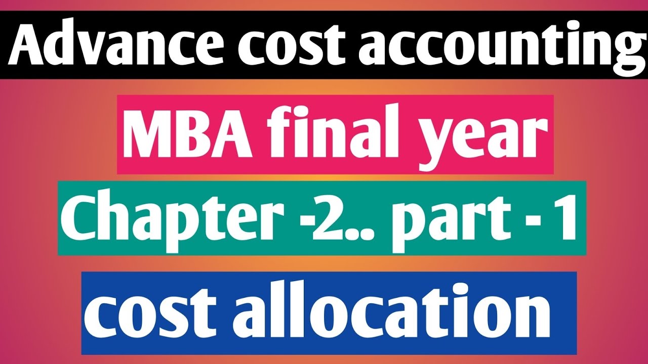 advance-cost-accounting-mba-final-chapter-2-part-1-cost