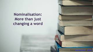 Ep 15. Nominalisation: More than just Changing a Word