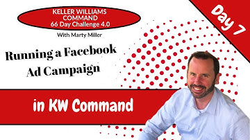 KW Command 66 Day Challenge 4.0 Day 7 - Running a Facebook Ad in KW Command