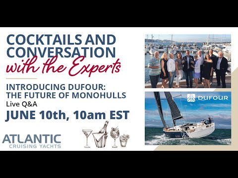 Dufour  The Future of Performance Cruising  Live Q&A