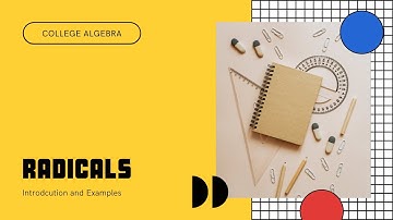 Radicals - Introduction and Examples