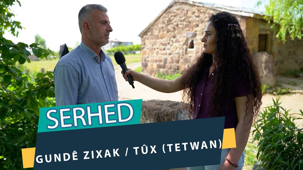 SERHED - GUNDÊ ZIXAK / TÛX (TETWAN)