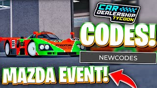 🔥*MAZDA EVENT* NEWLY MAZDA EVENT UPDATE CODES FOR CDT! ROBLOX CAR DEALERSHIP TYCOON CODES 🔥*MAZDA EVENT* NEWLY MAZDA EVENT UPDATE CODES FOR CDT! ROBLOX CAR DEALERSHIP TYCOON CODES
