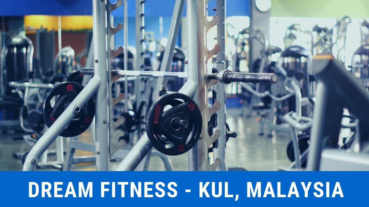 Dream fitness KUL Cheapest Gym in Malaysia YouTube