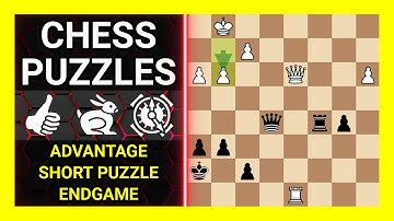 Chess Puzzles to Practice. Themes: Advantage, Short puzzle, Endgame. Learn Chess