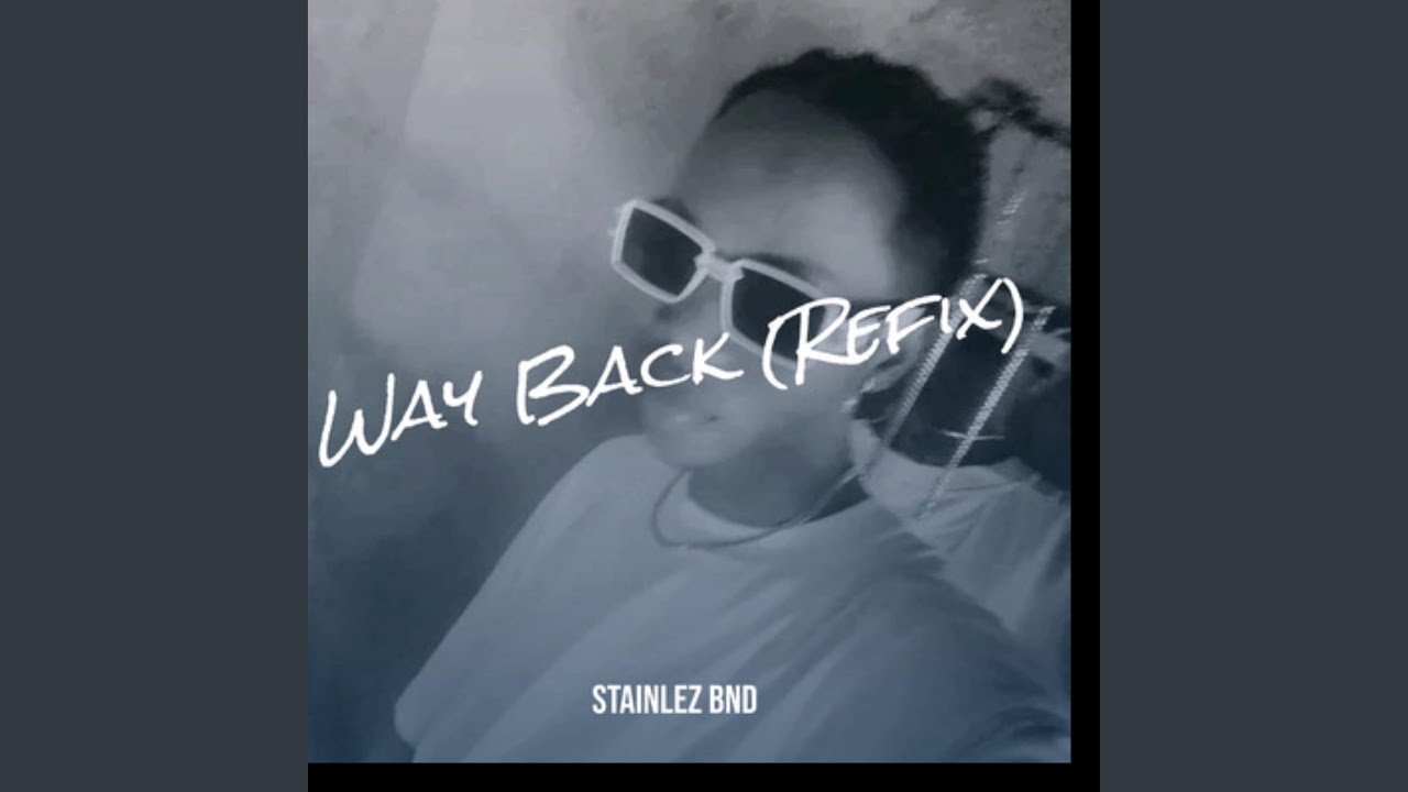 Watch Way Back (Refix) on YouTube Watch Way Back (Refix) on YouTube