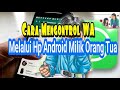 Cara Duplikat Akun WA Anak Melalui Hp Android