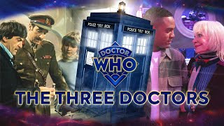 Tales of the TARDIS - The Three Doctors | Full Episode