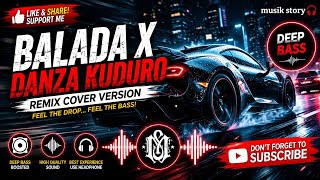 Balada X Danza Kuduro Deep Bass Remix Cover Night Drive 🚗💨 Musik Story