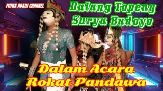 Dalang Topeng Surya Budoyo.Acara Rokat Pandawa