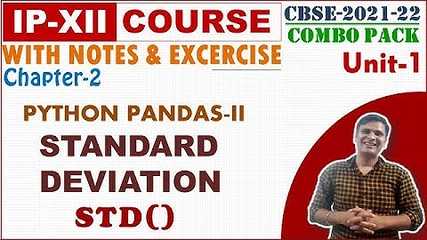Standard Deviation in Python Pandas | Unit-1 Data Handling and Visualization | IP Tutorial 2021-22