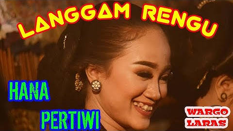 LANGGAM RENGU || HANA PERTIWI || WARGO LARAS || KI SENO NUGROHO