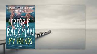Music for Reading My Friends by Fredrik Backman - Ambient Book Music