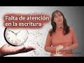 ¿Cómo se refleja la falta de atención en la escritura?