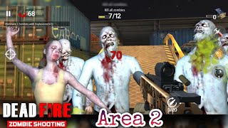 Dead Fire: Zombie Shooting | Area 2 - Stages 1 to 10 🧟‍♂️🧟‍♀️🧟 | Android Gameplay HD screenshot 4