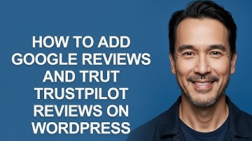 How to Add Google Reviews and Trut Trustpilot Reviews on Wordpress - KevinHowTo