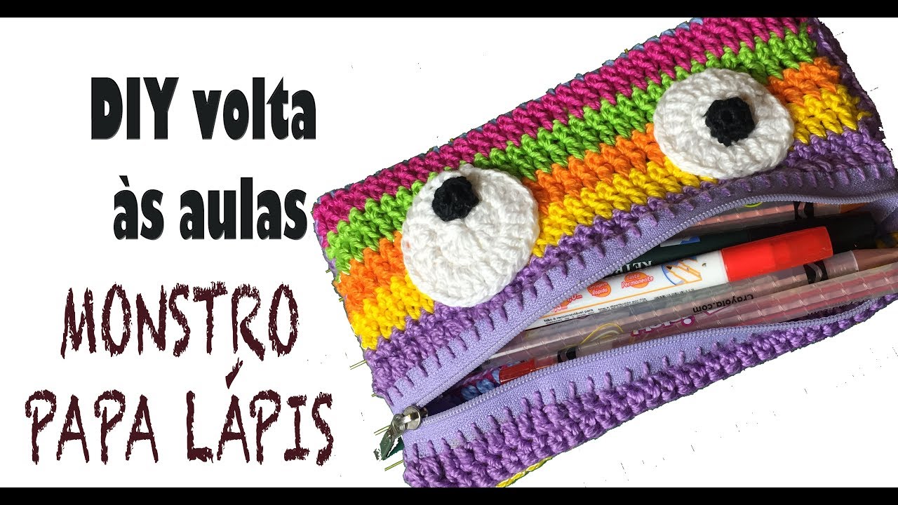 DIY VOLTA ÀS AULAS: ESTOJO MONSTRO EM CROCHÊ!
