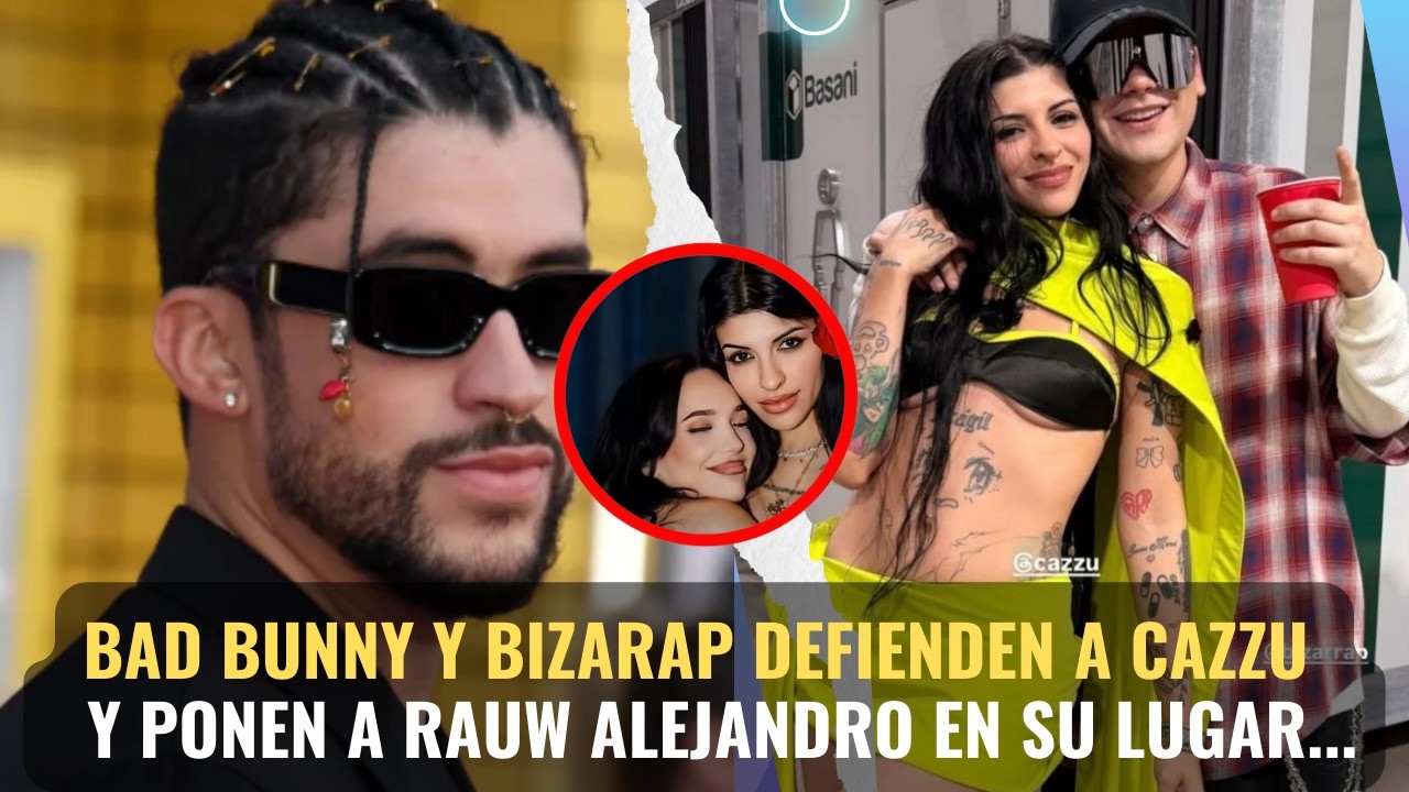 ¡BAD BUNNY, la JUAQUI Y BIZARRAP SALEN A APOYAR a CAZZU de RAUW ALEJANDRO🔥