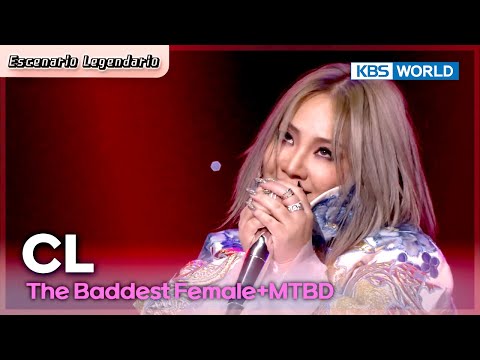 [Escenario Legendario] CL - The Baddest Female + MTBD I KBS WORLD TV