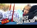 Top 9 best Dad Hacks! | Dude Dad