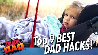 Top 9 Best Dad Hacks