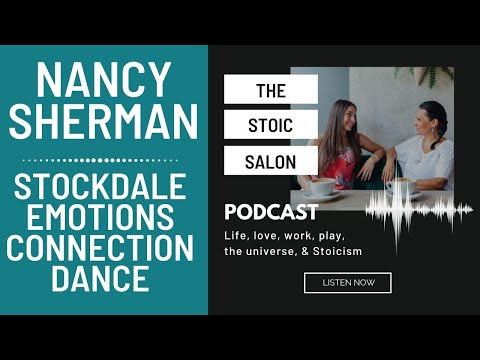 The Stoic Salon Podcast w/ Kathryn Koromilas: Nancy Sherman: Military, Emotions, Connection & Dance.