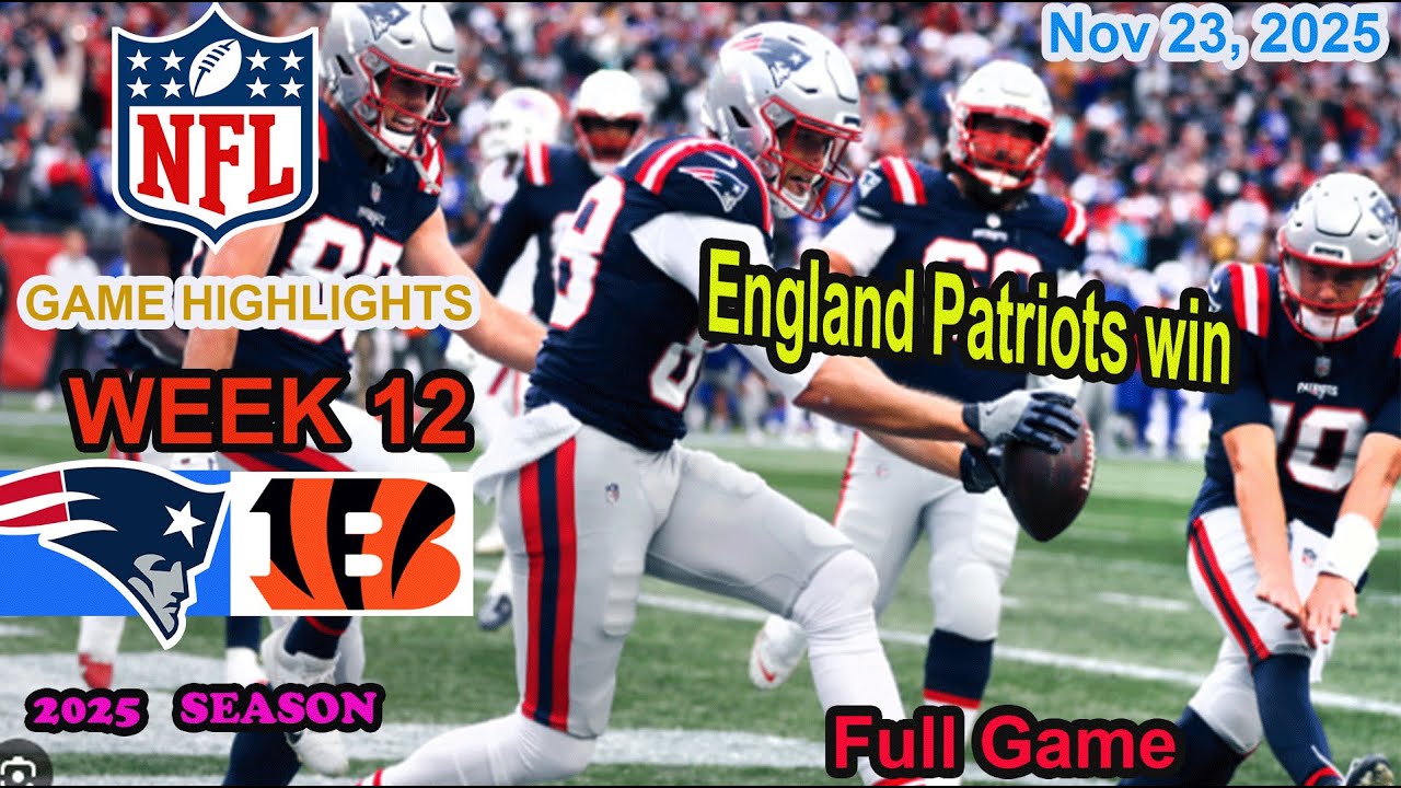 Cincinnati Bengals vs New England Patriots Week 12 Full Game Highlights NFL  Nov 23, 2025