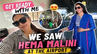 Get Ready With Me To The Airport ✈️ || We saw Hema Malini At the Airport 😱