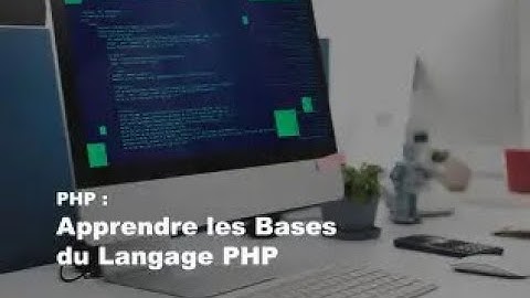 APPRENDRE PHP : Cours Complet Débutant (Variables, Fonctions, Boucles, POO)