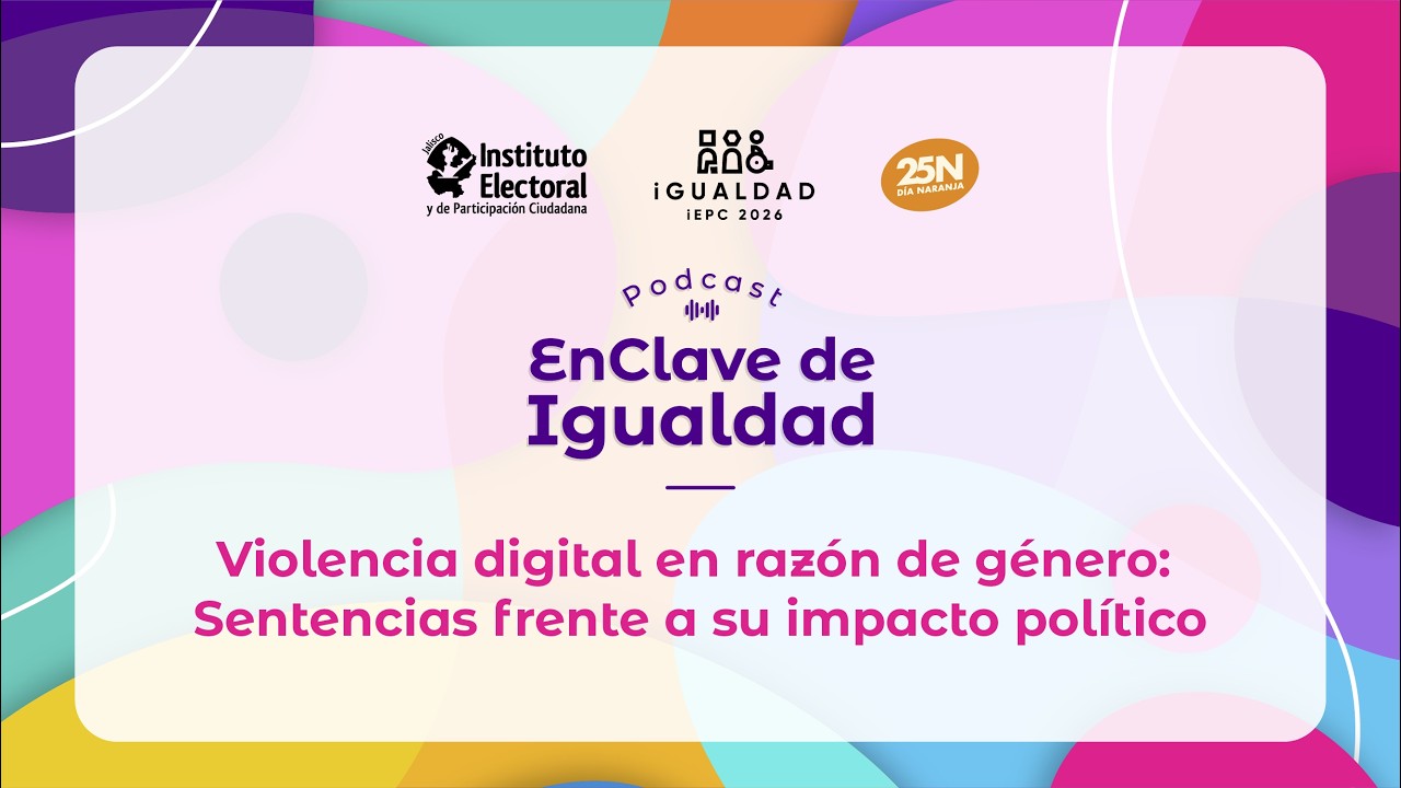 Podcast EnClave de Igualdad  Violencia digital en razón de género 25 mayo 2026