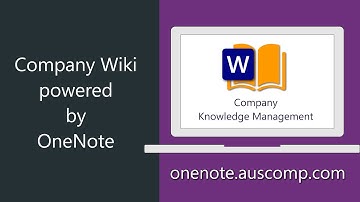 OneNote Wiki - Built a transparent company culture so everyone understands how your company works