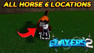 EASY! 🔥 HOW TO GET & TAME A HORSE IN SLAYERS 2! 🐎 | ALL 6 LOCATIONS