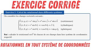 Calcul du rotationnel dans tous les systèmes de coordonnées | Champ vectoriel-Exercice corrigé