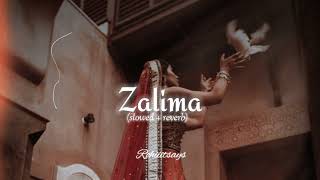 Zalima Slowed & Reverb With Rohiiitsays