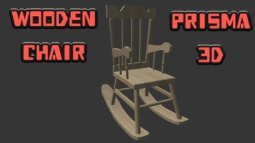 modeling a low poly wooden chair, Prisma 3D tutorial