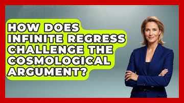 How Does Infinite Regress Challenge The Cosmological Argument? - Learn About Atheism