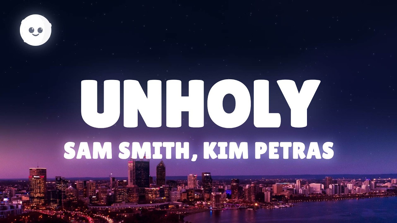 Sam Smith - Unholy (Lyrics) ft. Kim Petras